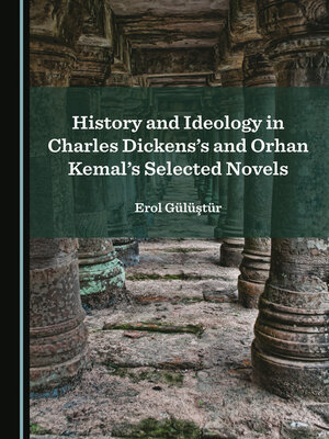 cover image of History and Ideology in Charles Dickens's and Orhan Kemal's Selected Novels